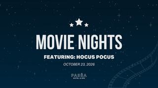 Movie nights at Paséa Hotel & Spa on October 23, 2026, featuring the film Hocus Pocus against a starry night backdrop.